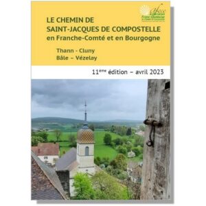 Le chemin de Saint-Jacques de Compostelle en Franche-Comté et en Bourgogne